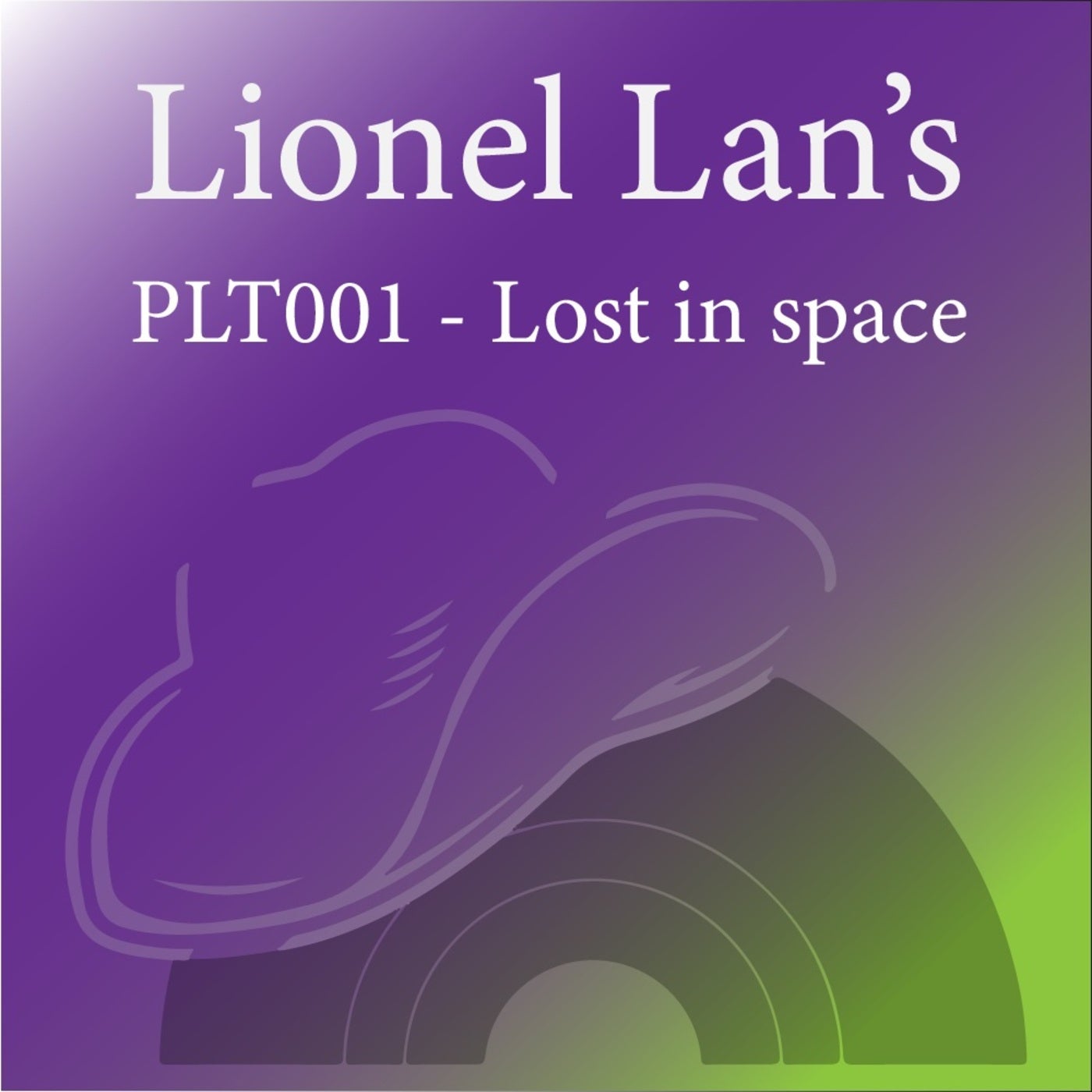 Lionel Lan’s – Lost In Space [PLT001]